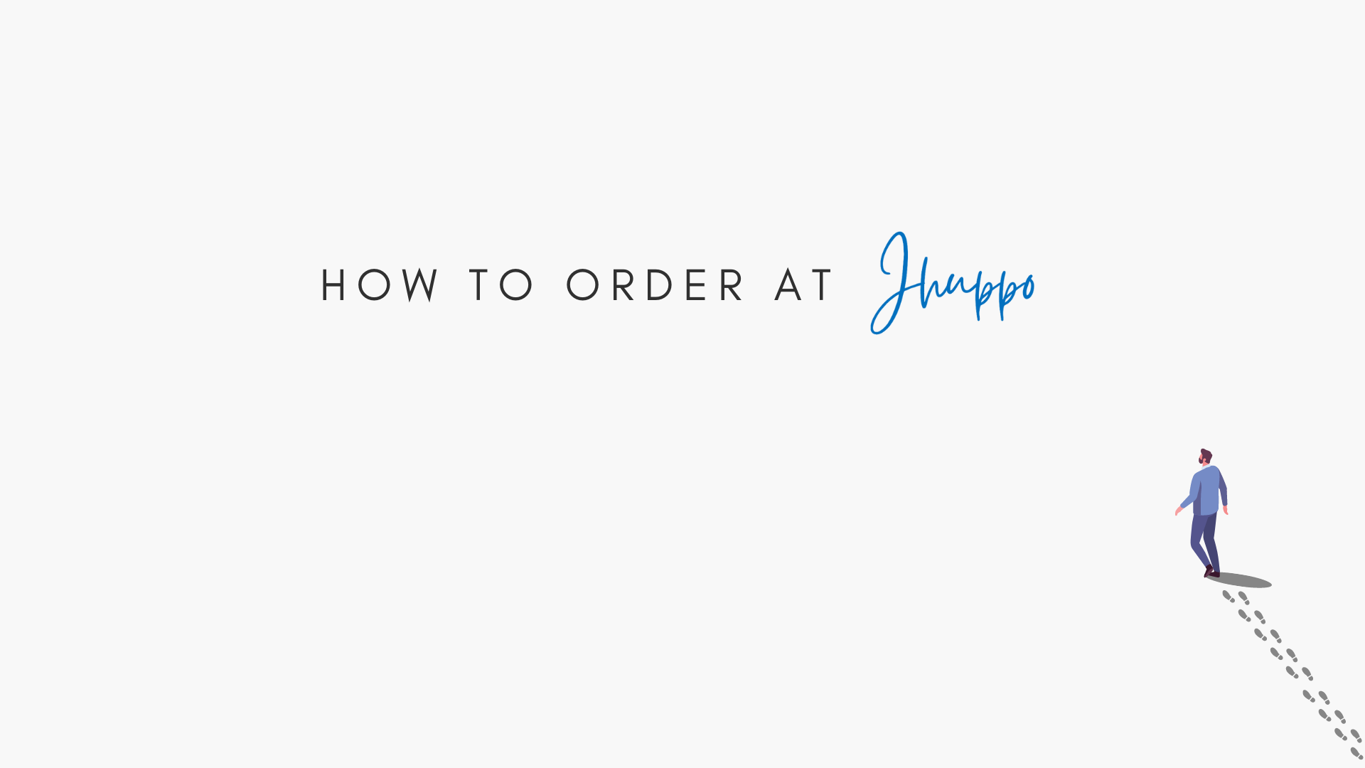 Load video: how to order at jhuppo